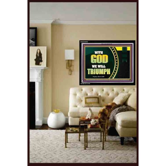 WITH GOD WE WILL TRIUMPH   Large Frame Scriptural Wall Art   (GWASCEND9382)   