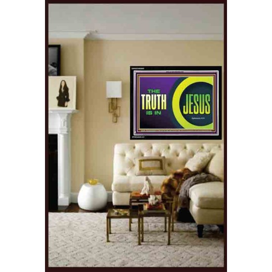 THE TRUTH IS IN JESUS   Religious Art Frame   (GWASCEND9485)   
