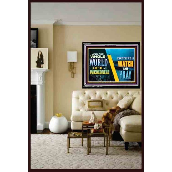 WATCH AND PRAY BRETHREN   Framed Interior Wall Decoration   (GWASCEND9516)   