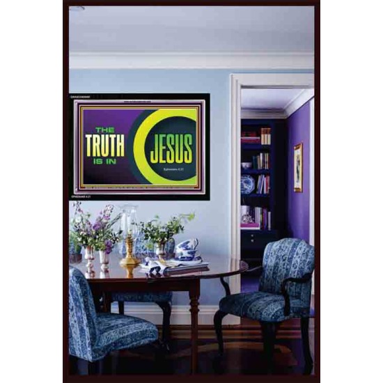 THE TRUTH IS IN JESUS   Religious Art Frame   (GWASCEND9485)   