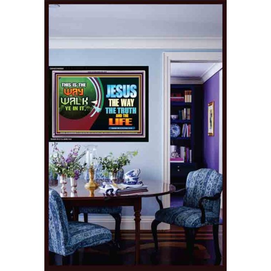 THIS IS THE WAY WALK IN IT   Biblical Art Acrylic Glass Frame    (GWASCEND9503)   