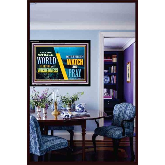 WATCH AND PRAY BRETHREN   Framed Interior Wall Decoration   (GWASCEND9516)   