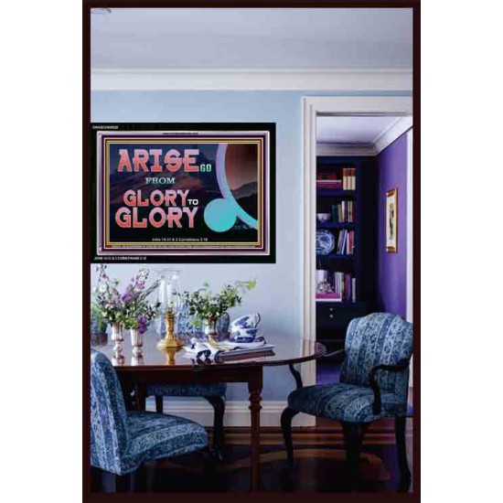 ARISE GO FROM GLORY TO GLORY   Inspirational Wall Art Wooden Frame   (GWASCEND9529)   