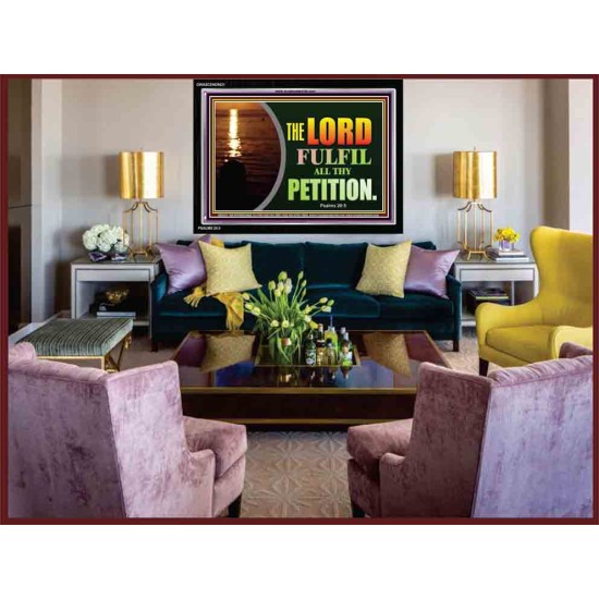 THE LORD FULFILL ALL THY PETITION   Christian Framed Wall Art   (GWASCEND9421)   
