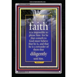 WITHOUT FAITH IT IS IMPOSSIBLE TO PLEASE THE LORD   Christian Quote Framed   (GWASCEND084)   "25x33"
