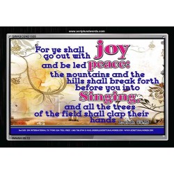 YE SHALL GO OUT WITH JOY   Frame Bible Verses Online   (GWASCEND1535)   
