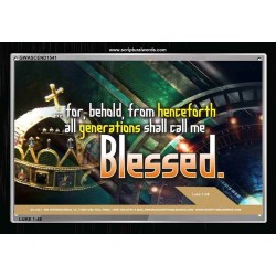 ALL GENERATIONS SHALL CALL ME BLESSED   Bible Verse Framed for Home Online   (GWASCEND1541)   