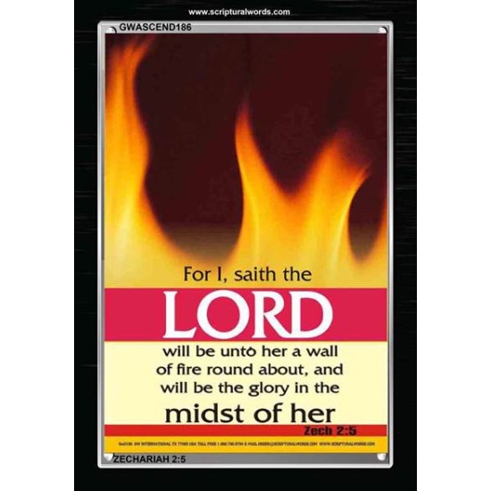 WALL OF FIRE ROUND ABOUT YOU   Bible Verses Poster   (GWASCEND186)   