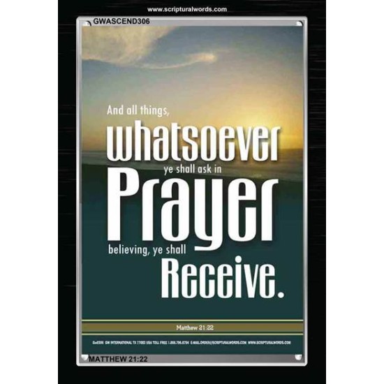 WHATSOEVER YOU ASK IN PRAYER   Contemporary Christian Poster   (GWASCEND306)   