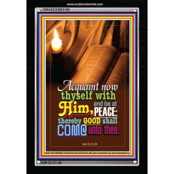 ACQUAINT NOW THYSELF WITH HIM   Framed Bible Verses Online   (GWASCEND3193)   