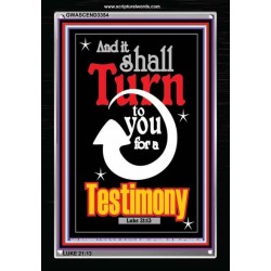 TURN TO YOU FOR A TESTIMONY   Framed Lobby Wall Decoration   (GWASCEND3354)   "25x33"