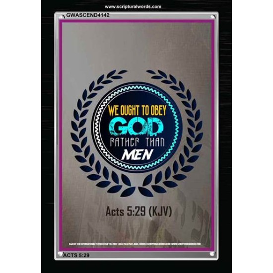 WE OUGHT TO OBEY GOD   Inspirational Bible Verse Framed   (GWASCEND4142)   