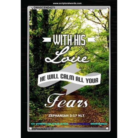 WILL CALM ALL YOUR FEARS   Christian Frame Art   (GWASCEND4271)   