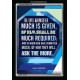 WHOMSOEVER MUCH IS GIVEN   Inspirational Wall Art Frame   (GWASCEND4752)   
