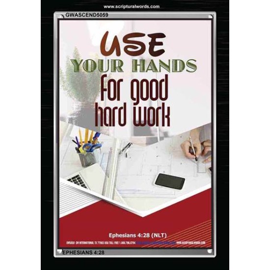 USE YOUR HANDS FOR GOOD HARD WORK   Bible Verse Wall Art Frame   (GWASCEND5059)   