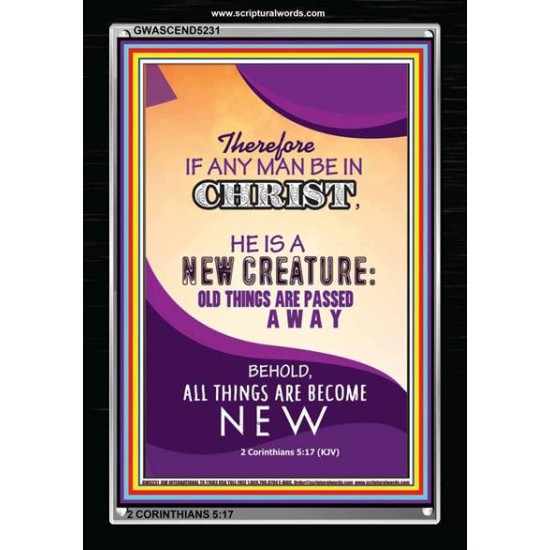 A NEW CREATURE   Framed Scripture Art   (GWASCEND5231)   