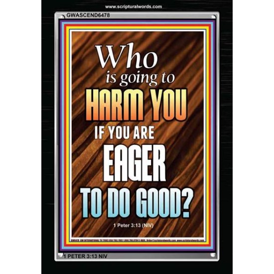 WHO IS GOING TO HARM YOU   Frame Bible Verse   (GWASCEND6478)   