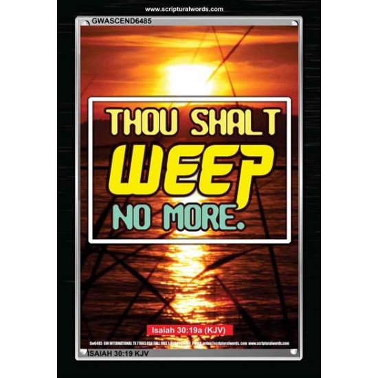 WEEP NO MORE   Framed Bible Verse   (GWASCEND6485)   