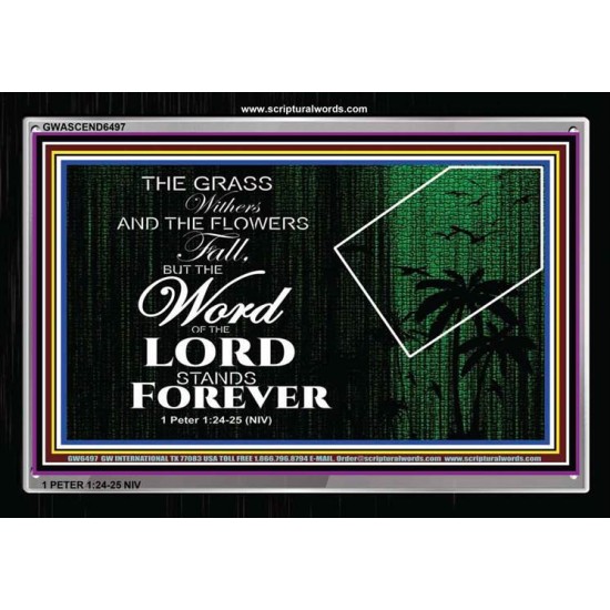 THE WORD OF THE LORD STANDS FOREVER   Art & Wall Dcor   (GWASCEND6497)   