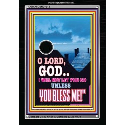 UNLESS YOU BLESS ME   Bible Verses Wall Art   (GWASCEND7312)   "25x33"