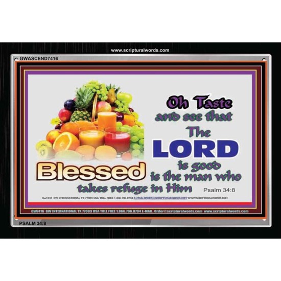 TASTE AND SEE THAT GOD IS GOOD   Framed Prints     (GWASCEND7416)   