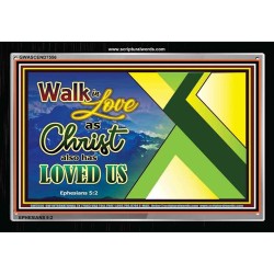 WALK IN LOVE   Custom Frame Inspiration Bible Verse   (GWASCEND7556)   