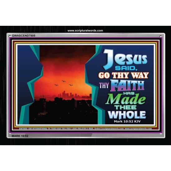THY FAITH HAS MADE THEE WHOLE   Frame Scriptural Dcor   (GWASCEND7805)   