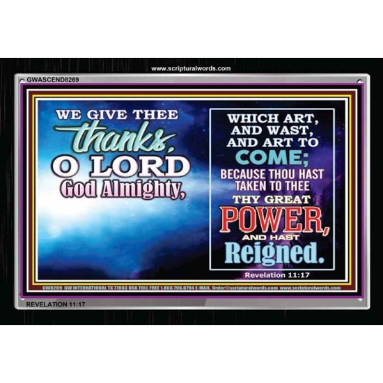 WE GIVE THANKS TO THEE   Scriptural Prints   (GWASCEND8269)   