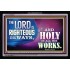 THE LORD IS RIGHTEOUS   Printable Bible Verse to Frame   (GWASCEND8453)   "33x25"