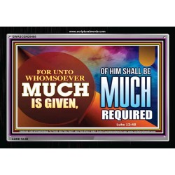 TO WHOM MUCH IS GIVEN   Bible Verse Frame for Home Online   (GWASCEND8488)   