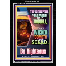 THE RIGHTEOUS IS DELIVERED OUT OF TROUBLE   Bible Verse Framed Art Prints   (GWASCEND8711)   