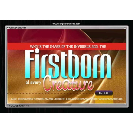THE FIRSTBORN OF EVERY CREATURE   Large Framed Scripture Wall Art   (GWASCEND881)   
