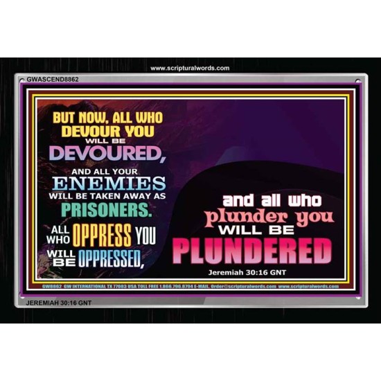 THOSE WHO PLUNDER YOU WILL BE PLUNDERED   Modern Christian Wall Dcor   (GWASCEND8862)   