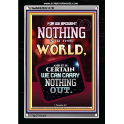 WE BROUGHT NOTHING TO THE WORLD   Framed Scriptural Dcor   (GWASCEND9147B)   "25x33"