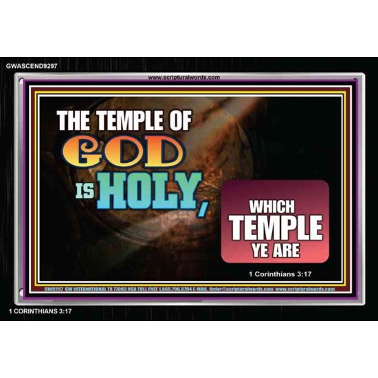 TEMPLE OF GOD IS HOLY   Scriptures Wall Art   (GWASCEND9297)   