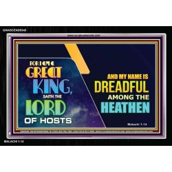 A GREAT KING IS OUR GOD THE LORD OF HOSTS   Custom Frame Bible Verse   (GWASCEND9348)   "33x25"