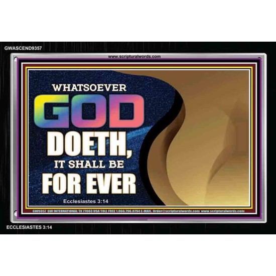 WHATSOEVER GOD DOETH IT SHALL BE FOR EVER   Art & Dcor Framed   (GWASCEND9357)   