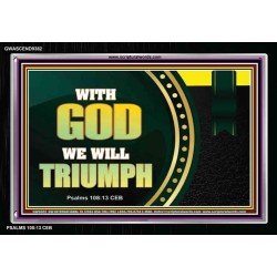WITH GOD WE WILL TRIUMPH   Large Frame Scriptural Wall Art   (GWASCEND9382)   
