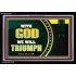 WITH GOD WE WILL TRIUMPH   Large Frame Scriptural Wall Art   (GWASCEND9382)   "33x25"