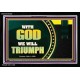 WITH GOD WE WILL TRIUMPH   Large Frame Scriptural Wall Art   (GWASCEND9382)   