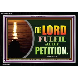 THE LORD FULFILL ALL THY PETITION   Christian Framed Wall Art   (GWASCEND9421)   