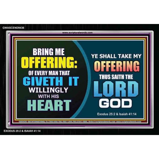 WILLINGLY OFFERING UNTO THE LORD GOD   Christian Quote Framed   (GWASCEND9436)   