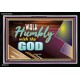 WALK HUMBLY WITH THY GOD   Scripture Art Prints Framed   (GWASCEND9452)   