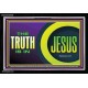 THE TRUTH IS IN JESUS   Religious Art Frame   (GWASCEND9485)   