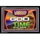 WORSHIP GOD FOR THE TIME IS AT HAND   Acrylic Glass framed scripture art   (GWASCEND9500)   