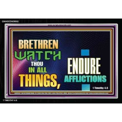 WATCH THOU IN ALL THINGS   Scriptural Portrait Wooden Frame   (GWASCEND9502)   
