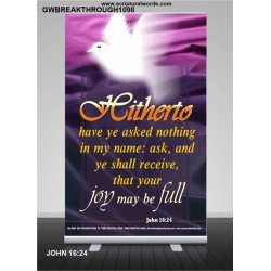 ASK AND YOUR JOY SHALL BE FULL    Inspiration Frame   (GWBREAKTHROUGH1098)   