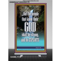THE PEOPLE THAT KNOW THEIR GOD SHALL BE STRONG   Religious Art Frame   (GWBREAKTHROUGH170)   