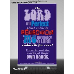 THE WORKS OF THINE OWN HANDS   Frame Bible Verse Online   (GWBREAKTHROUGH3415)   