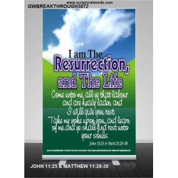 THE RESURRECTION AND THE LIFE   Bible Verses Frame   (GWBREAKTHROUGH3872)   